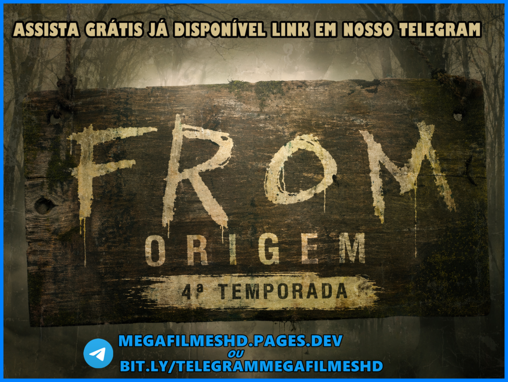 Assistir From - Origem 4ª Temporada Online Assistir From - Origem 4ª Temporada Online